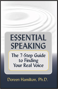 Essential Speaking: The 7-Step Guide to Finding Your Real Voice by Doreen Downing, Ph.D.